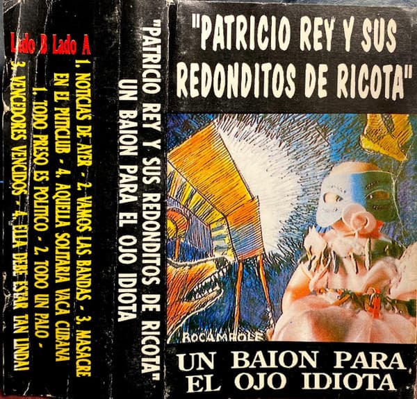 Patricio Rey Y Sus Redonditos De Ricota — Un Baion Para El Ojo Idiota