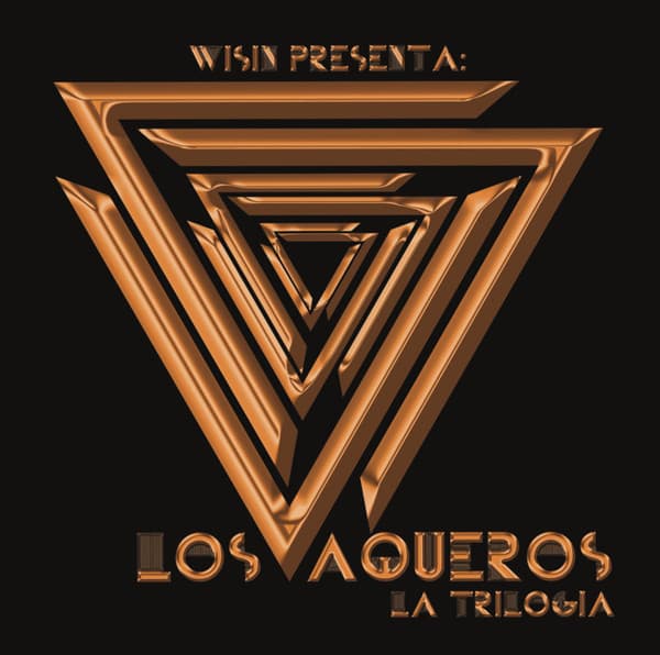 Wisin — Los Vaqueros: La Trilogia