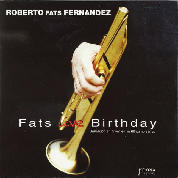 Roberto Fats Fernandez — Fats Live Birthday