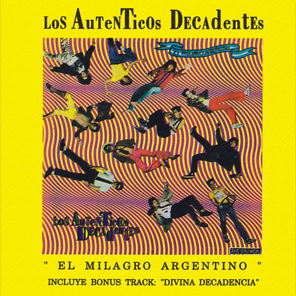 Los Autenticos Decadentes — El Milagro Argentino