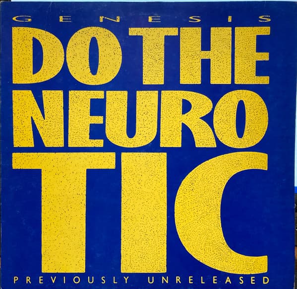 Genesis — Do The Neurotic / In Too Deep