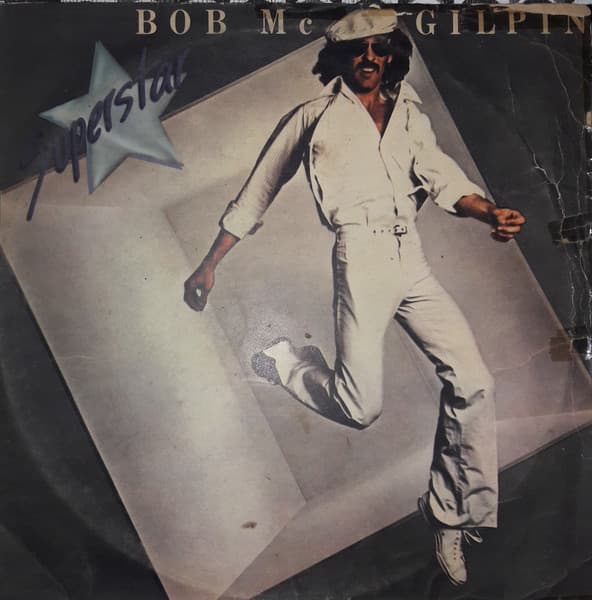 Bob Mc Gilpin — Superstar
