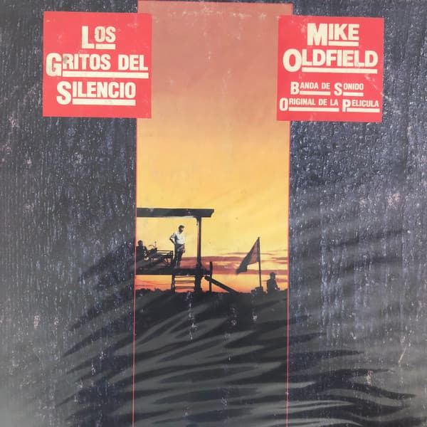 Mike Oldfield — Los Gritos Del Silencio (Banda De Sonido Original De La Película)