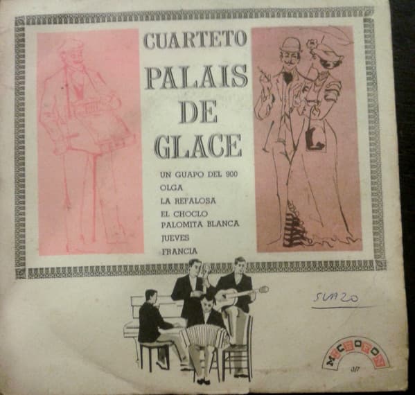Cuarteto Palais De Glace — Un Guapo Del 900