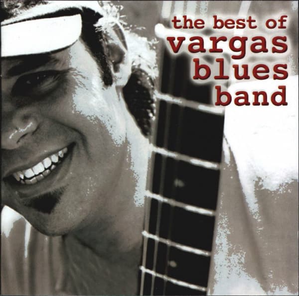 Vargas Blues Band — The Best Of Vargas Blues Band