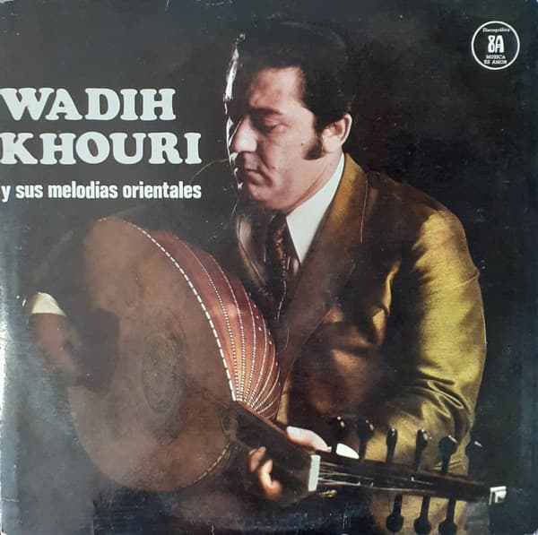 Wadih Khouri — Wadih Khouri Y Sus Melodías Orientales