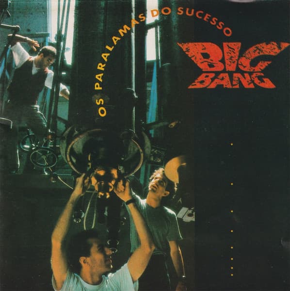 Os Paralamas Do Sucesso — Big Bang