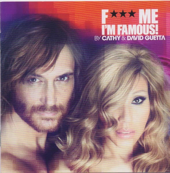 Cathy & David Guetta — F*** Me I'm Famous! - Ibiza Mix 2012