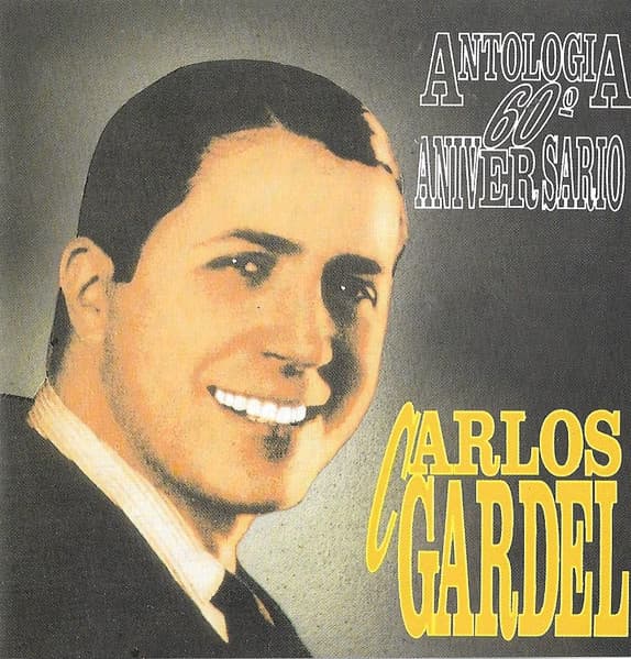Carlos Gardel — Antologia 60 º Aniversario