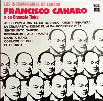 Francisco Canaro Y Su Orquesta Típica — Los Indispensables De Canaro