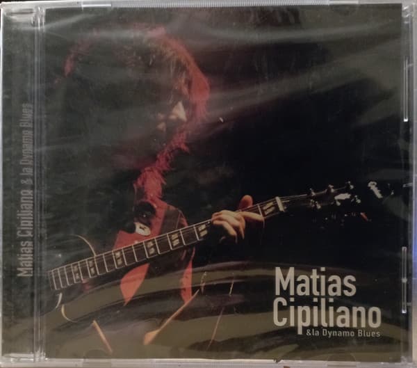 Matias Cipiliano & La Dynamo Blues — Matias Cipiliano & La Dynamo Blues