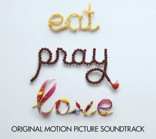 Various — Eat Pray Love (Original Motion Picture Soundtrack)