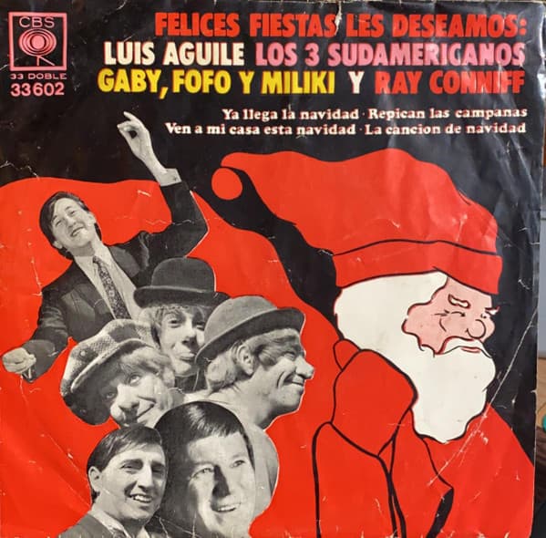 Luis Aguile & Los 3 Sudamericanos & Gaby & Fofo & Miliki & Ray Conniff — Felices Fiestas Les Deseamos: