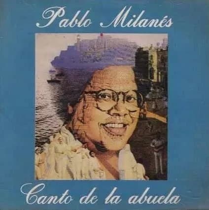 Pablo Milanés — Canto De La Abuela
