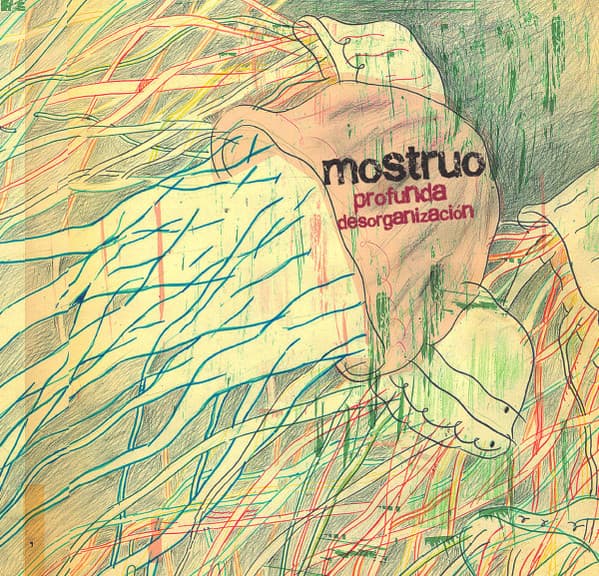 Mostruo! — Profunda desorganización