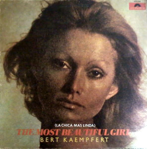 Bert Kaempfert — The Most Beautiful Girl = La Chica Más Linda