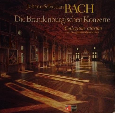 Johann Sebastian Bach & Collegium Aureum — Die Brandenburgischen Konzerte (Auf Originalinstrumenten)