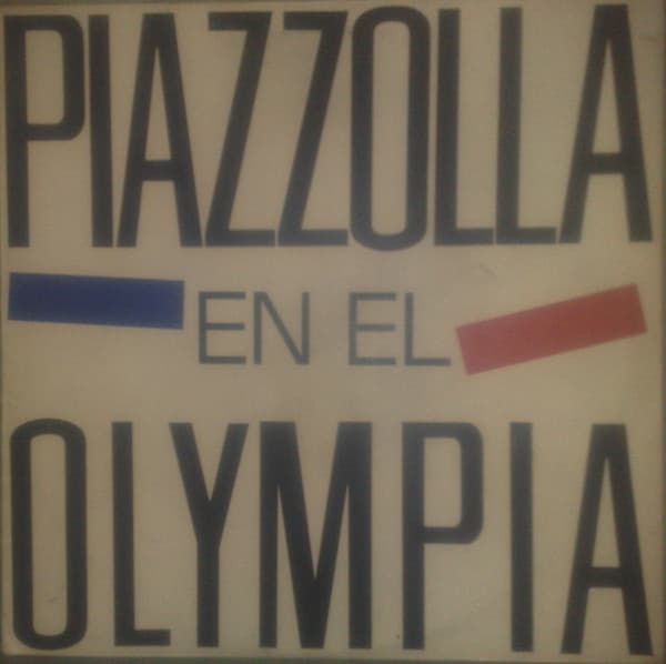 Astor Piazzolla — Piazzola En El Olympia