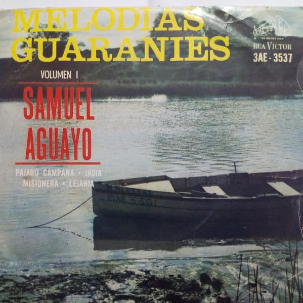 Samuel Aguayo — Melodias Guaranies Volumen 1