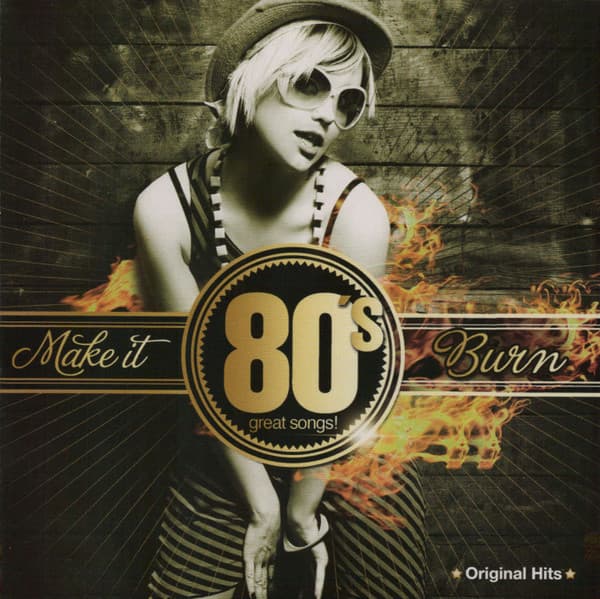 Various — 80's Great Songs! Make It Burn