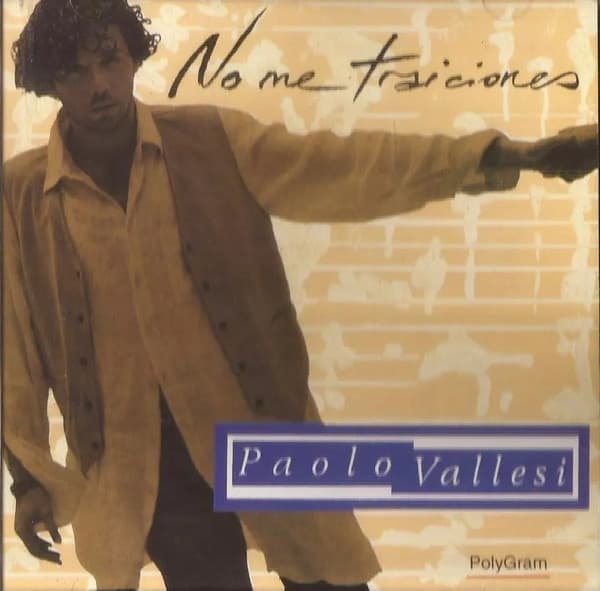 Paolo Vallesi — No Me Traiciones