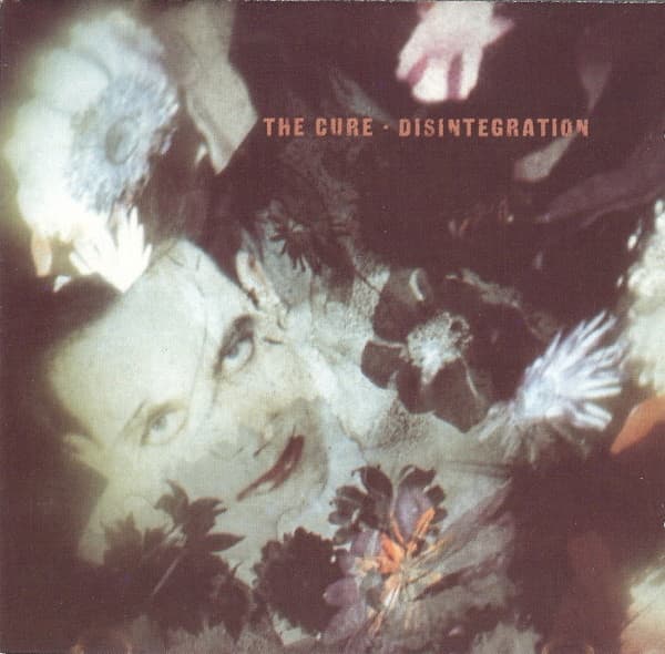 The Cure — Disintegration