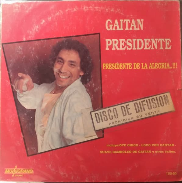 Osvaldo " Corazon " Gaitán — Gaitán presidente de la alegría!!!
