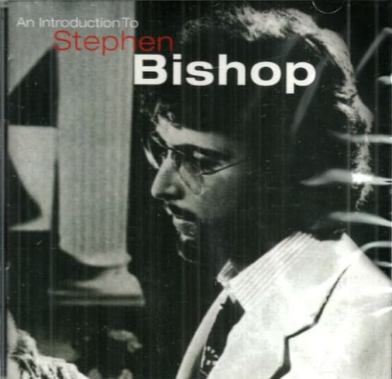 Stephen Bishop — An Introduction To Stephen Bishop