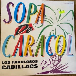 Los Fabulosos Cadillacs — Sopa De Caracol