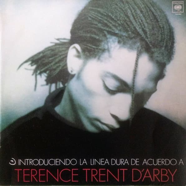 Terence Trent D'Arby — Introduciendo La Linea Dura De Acuerdo A Terence Trent D'Arby = Introducing The Hardline According To Terence Trent D'Arby