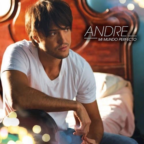 Andre — Mi Mundo Perfecto