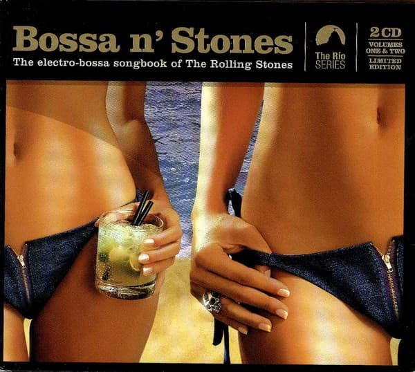 Various — Bossa N' Stones - The Electro-Bossa Songbook Of The Rolling Stones Volume 1 & 2