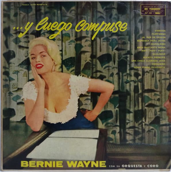 Bernie Wayne His Orchestra And Chorus — ... Y Luego Compuse
