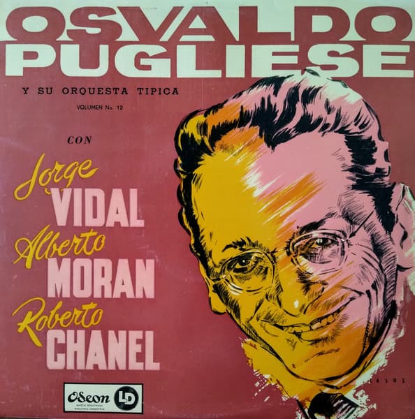 Osvaldo Pugliese Y Su Orquesta Típica — Osvaldo Pugliese Y Su Orquesta Típica - Vol. 12