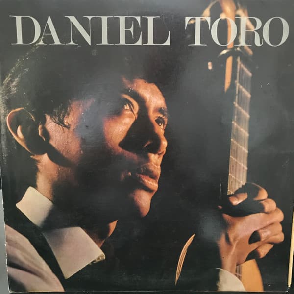 Daniel Toro — Canciones Para Mi Tierra