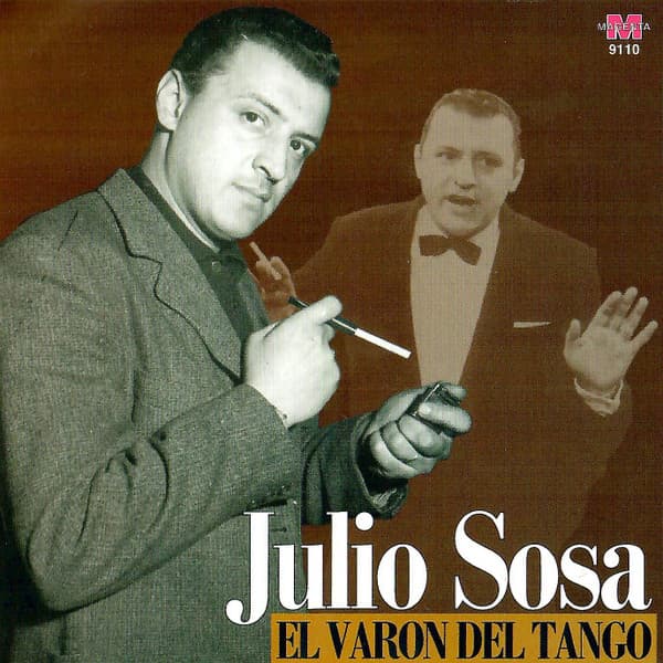 Julio Sosa — El Varon Del Tango