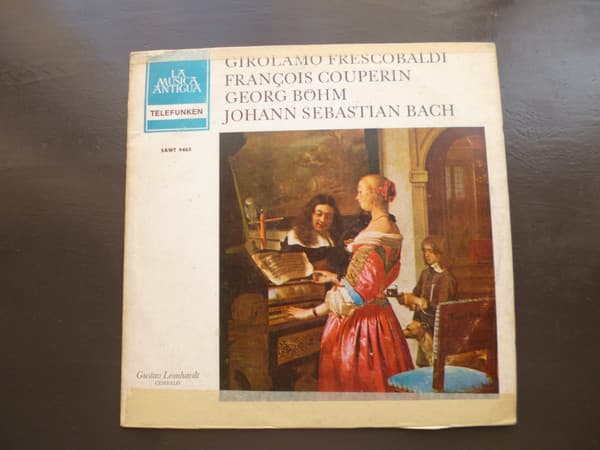 Girolamo Frescobaldi & François Couperin & Georg Böhm & Johann Sebastian Bach & Gustav Leonhardt — Frescobaldi, Couperin, Böhm, Bach
