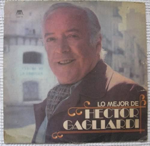 Hector Gagliardi — Lo Mejor De Hector Gagliardi