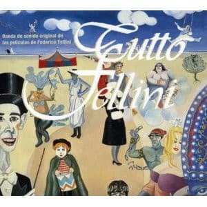 Various — Tutto Fellini (Original Soundtracks)