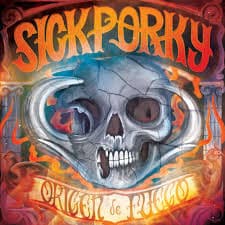 Sick Porky — Origen De Fuego
