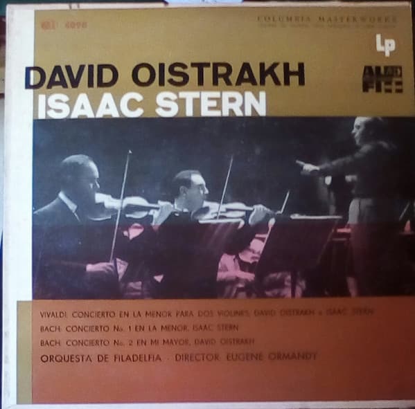 Vivaldi & Bach & David Oistrakh & Isaac Stern & Orquesta De Filadelfia & Eugene Ormandy — Concierto En La Menor Para Dos Violines / Concierto No. 1 En La Menor / Concierto No. 2 En Mi Mayor