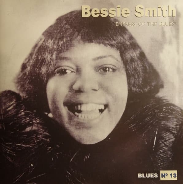 Bessie Smith — Empress Of The Blues