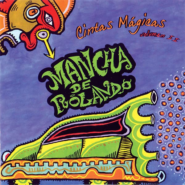 Mancha De Rolando — Cintas Mágicas - Volumen II