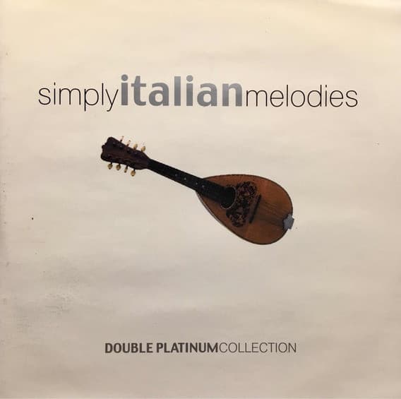 Various — Simply Italian Melodies: Double Platinum Collection