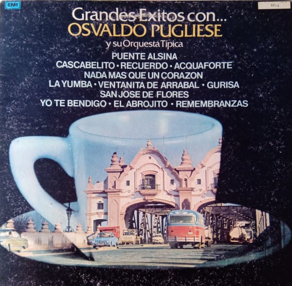 Osvaldo Pugliese Y Su Orquesta Típica — Grandes Exitos Con... Osvaldo Pugliese Y Su Orquesta Típica