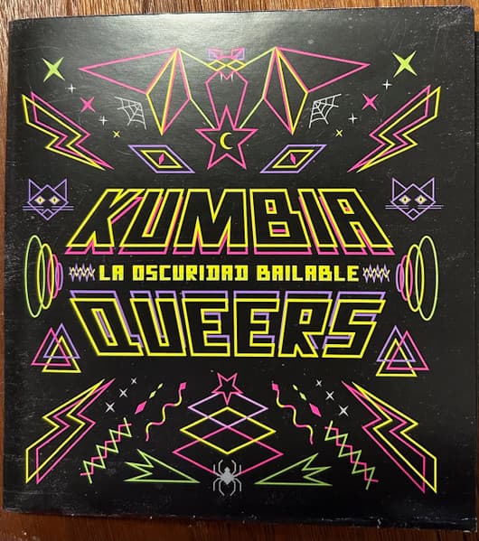 Kumbia Queers — La Oscuridad Bailable