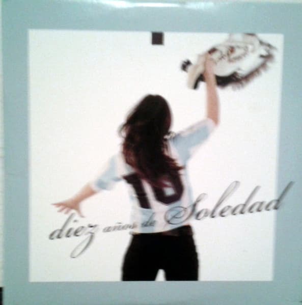 Soledad — Diez Años De Soledad