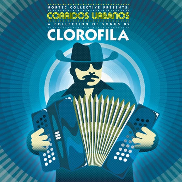 Nortec Collective & Clorofila — Corridos Urbanos