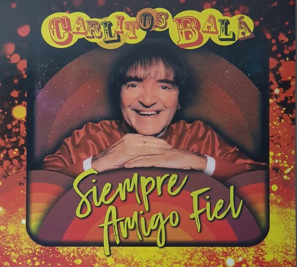 Carlitos Balá — Siempre Amigo Fiel