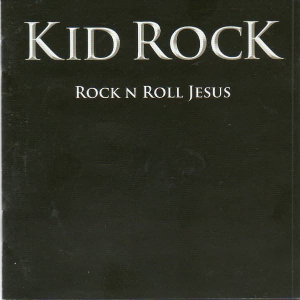 Kid Rock — Rock N Roll Jesus